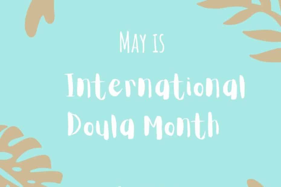 May is International Doula Month